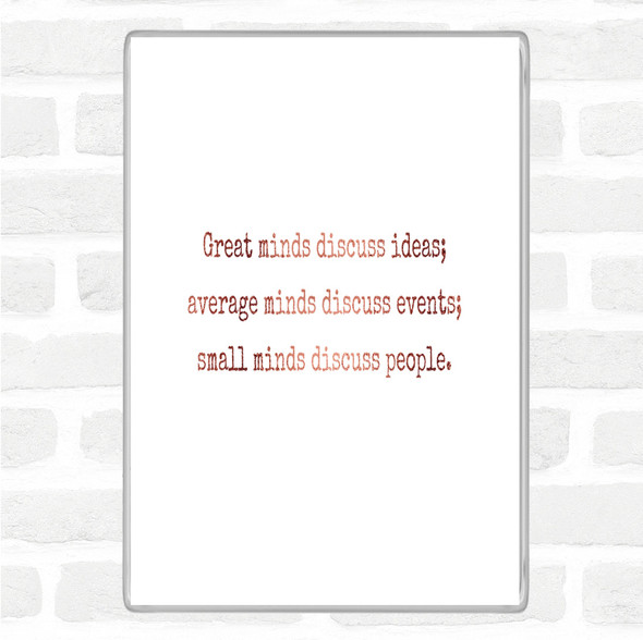 Rose Gold Great Minds Discuss Ideas Quote Jumbo Fridge Magnet