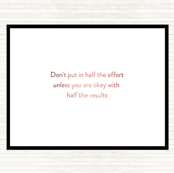 Rose Gold Half The Effort Quote Mouse Mat Pad