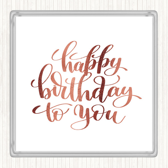 Rose Gold Happy Birthday To You Quote Drinks Mat Coaster