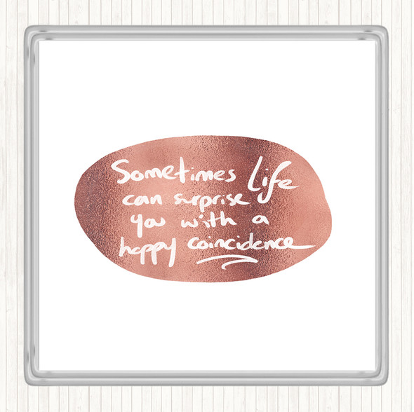 Rose Gold Happy Coincidence Quote Drinks Mat Coaster