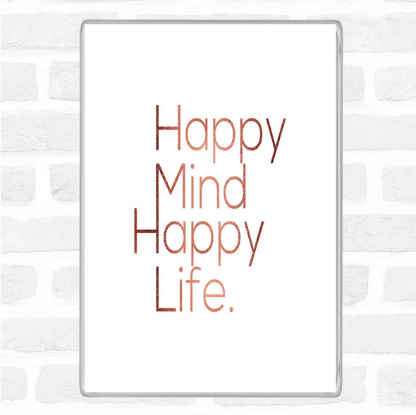 Rose Gold Happy Mind Happy Life Quote Jumbo Fridge Magnet