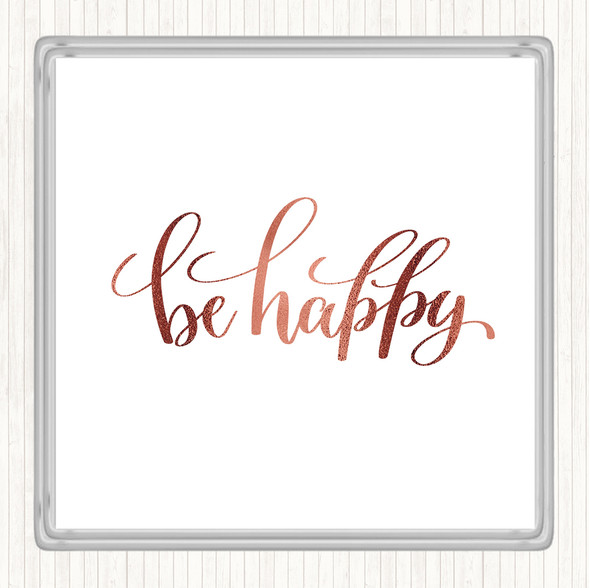 Rose Gold Happy Quote Drinks Mat Coaster