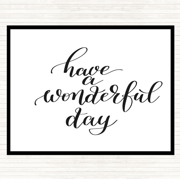White Black Have A Wonderful Day Quote Mouse Mat Pad