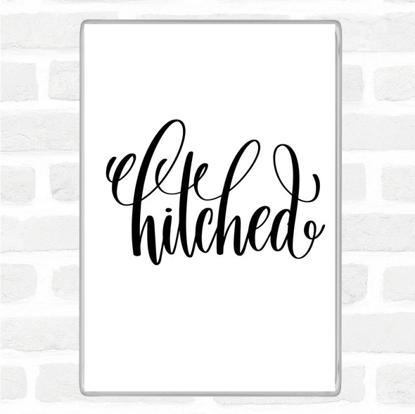 White Black Hitched Quote Jumbo Fridge Magnet