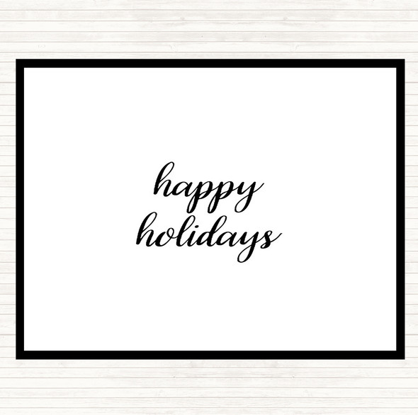 White Black Holidays Quote Dinner Table Placemat