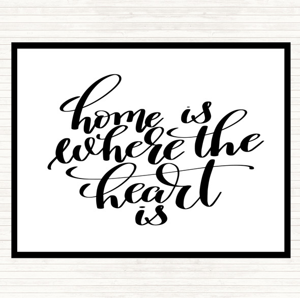 White Black Home Is Where The Heart Is Quote Mouse Mat Pad