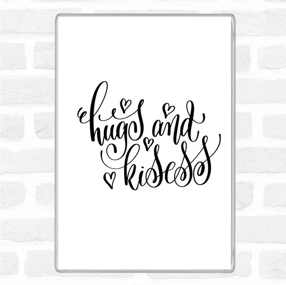 White Black Hugs And Kisses Quote Jumbo Fridge Magnet