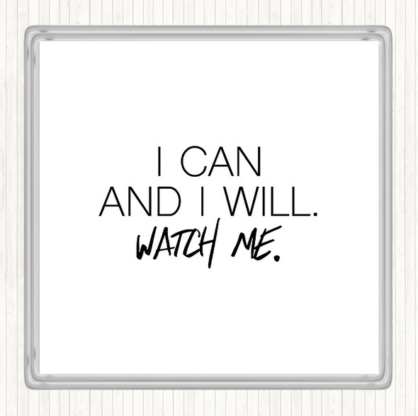 White Black I Can And I Will Quote Drinks Mat Coaster