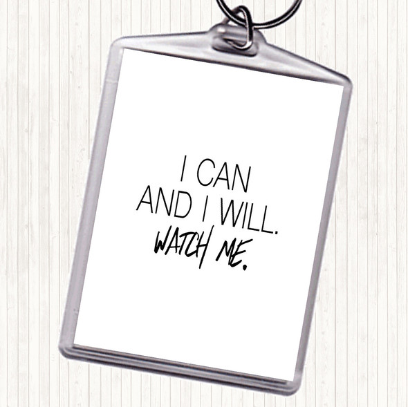 White Black I Can And I Will Quote Bag Tag Keychain Keyring