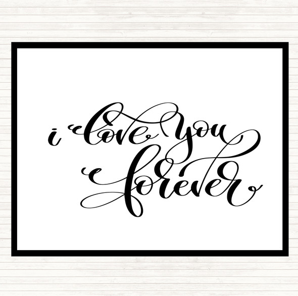 White Black I Love You Forever Quote Mouse Mat Pad
