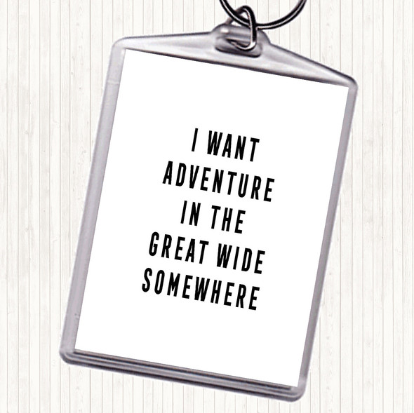 White Black I Want Adventure Quote Bag Tag Keychain Keyring