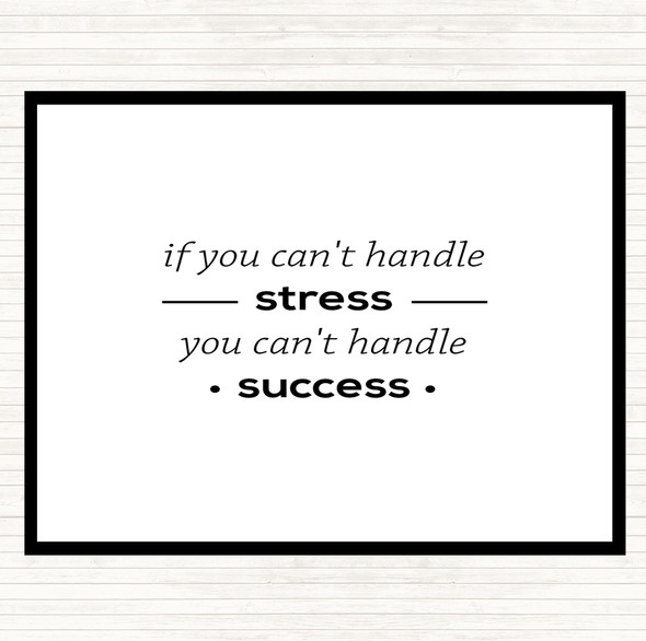 White Black If You Cant Handle Stress Quote Dinner Table Placemat