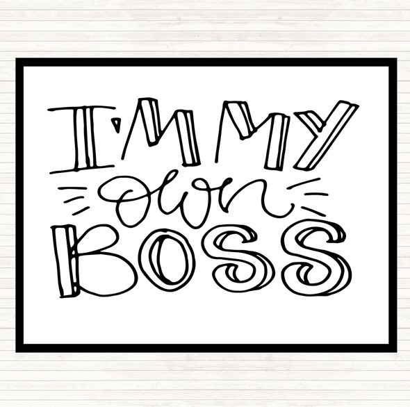 White Black I'm My Own Boss Quote Mouse Mat Pad
