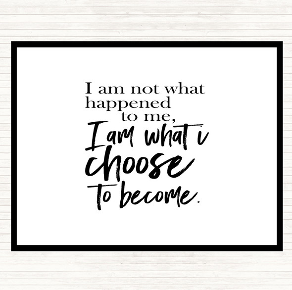 White Black I'm What I Choose To Become Quote Mouse Mat Pad