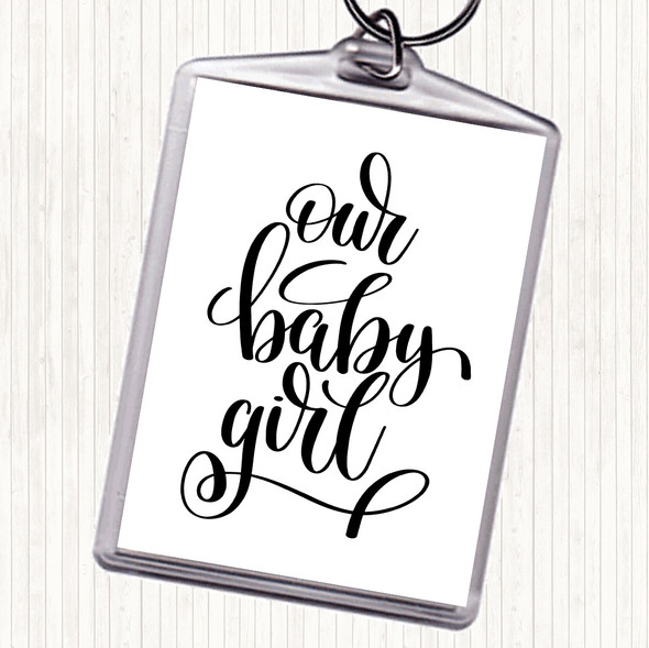 White Black Baby Girl Quote Bag Tag Keychain Keyring