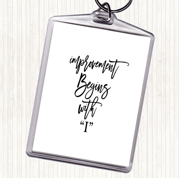 White Black Improvement Begins Quote Bag Tag Keychain Keyring