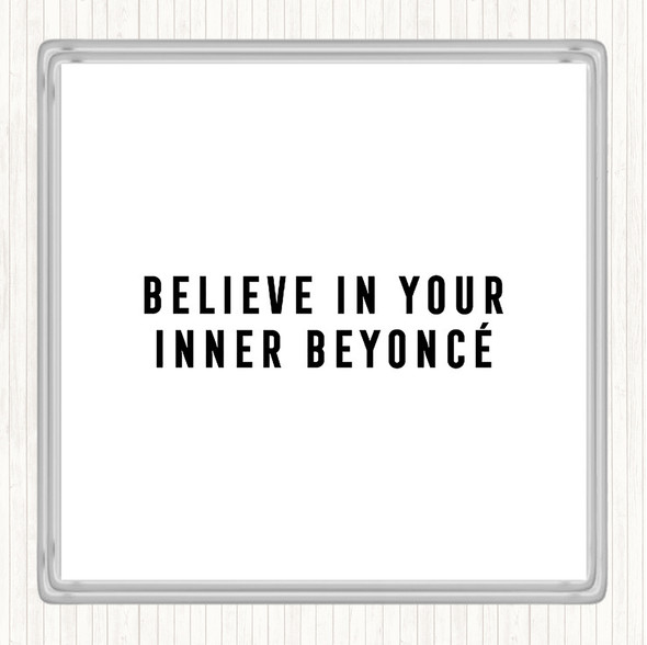 White Black Inner Beyonce Quote Drinks Mat Coaster