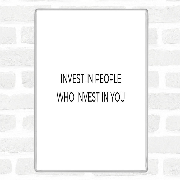 White Black Invest In People Quote Jumbo Fridge Magnet