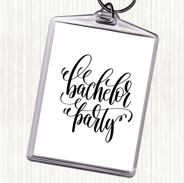 White Black Bachelor P[Arty Quote Bag Tag Keychain Keyring