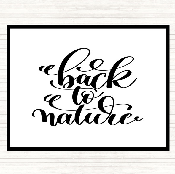 White Black Back To Nature Quote Mouse Mat Pad