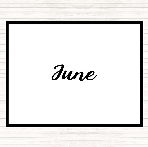 White Black June Quote Dinner Table Placemat