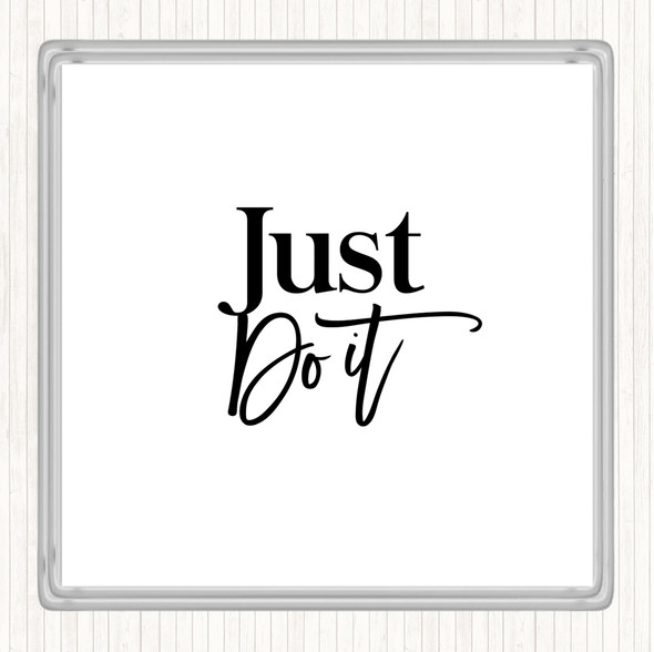 White Black Just Do It Quote Drinks Mat Coaster