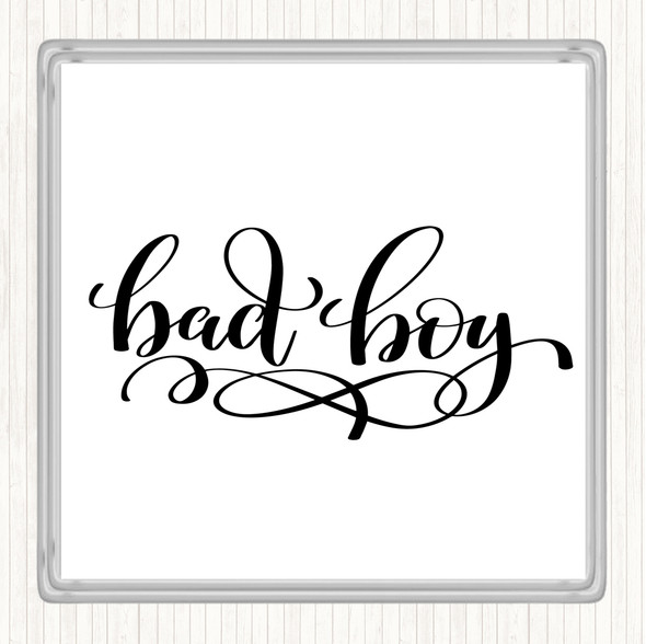 White Black Bad Boy Quote Drinks Mat Coaster