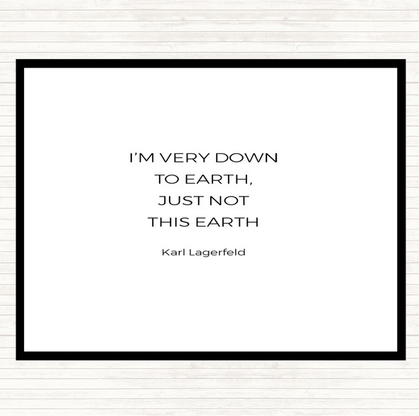 White Black Karl Down To Earth Quote Mouse Mat Pad