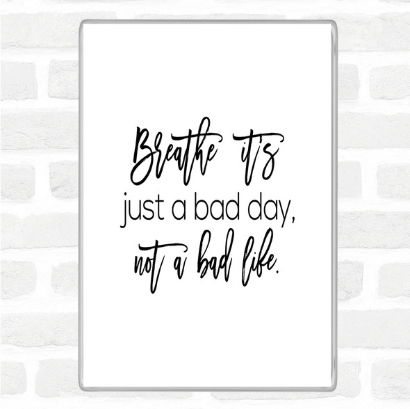 White Black Bad Day Quote Jumbo Fridge Magnet