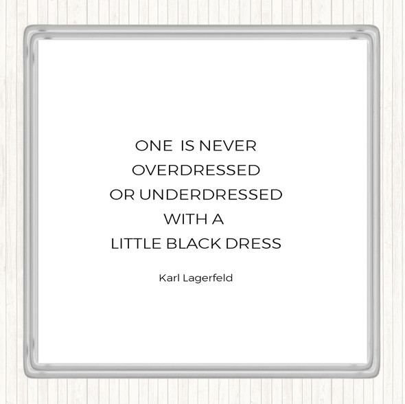 White Black Karl Little Black Dress Quote Drinks Mat Coaster