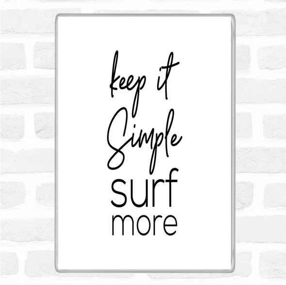 White Black Keep It Simple Quote Jumbo Fridge Magnet