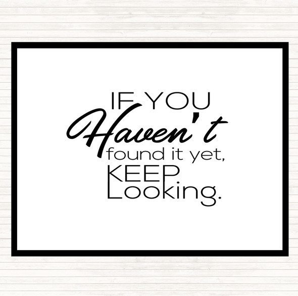 White Black Keep Looking Quote Mouse Mat Pad