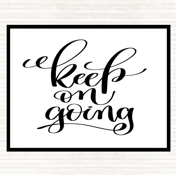 White Black Keep On Going Quote Mouse Mat Pad
