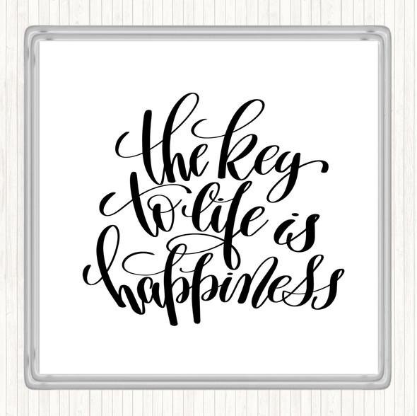 White Black Key To Life Is Happiness Quote Drinks Mat Coaster