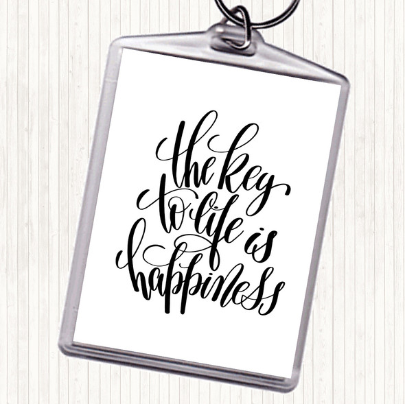 White Black Key To Life Is Happiness Quote Bag Tag Keychain Keyring