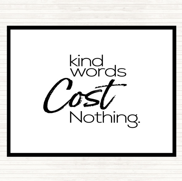White Black Kind Words Cost Nothing Quote Mouse Mat Pad