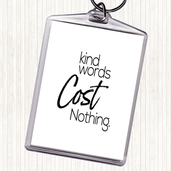 White Black Kind Words Cost Nothing Quote Bag Tag Keychain Keyring