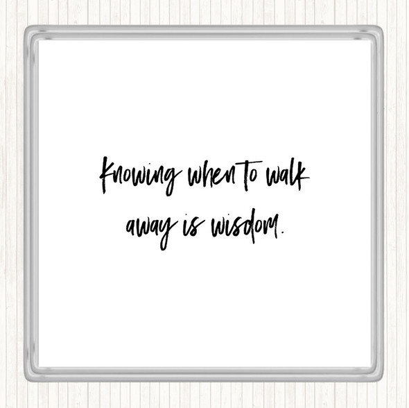 White Black Knowing When Quote Drinks Mat Coaster