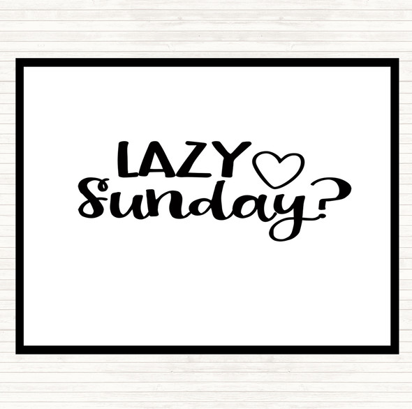 White Black Lazy Sunday Quote Mouse Mat Pad