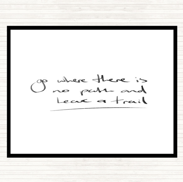White Black Leave A Trail Quote Dinner Table Placemat