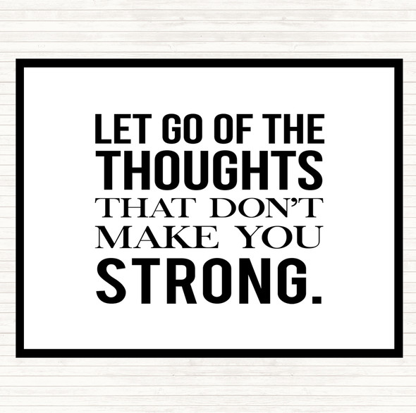 White Black Let Go Of Thoughts Quote Dinner Table Placemat