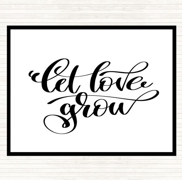 White Black Let Love Grow Quote Dinner Table Placemat