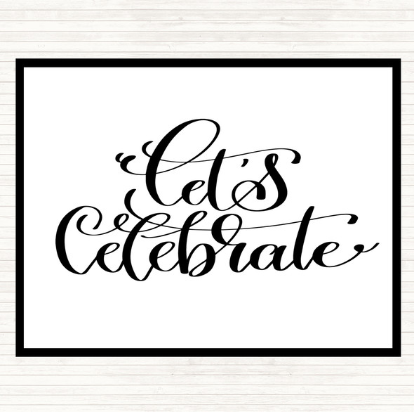 White Black Lets Celebrate Swirl Quote Mouse Mat Pad