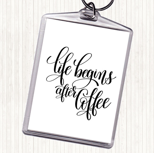 White Black Life After Coffee Quote Bag Tag Keychain Keyring