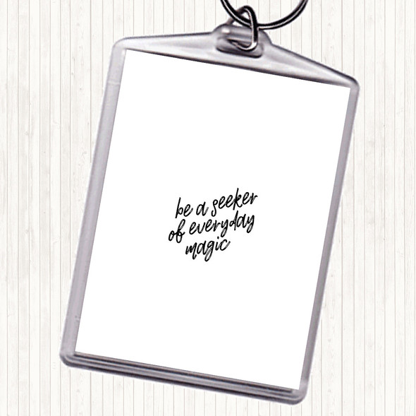 White Black Be A Seeker Quote Bag Tag Keychain Keyring
