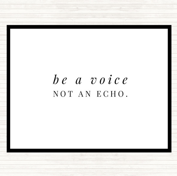 White Black Be A Voice Not An Echo Quote Mouse Mat Pad