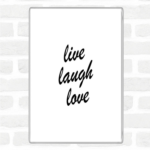 White Black Live Laugh Quote Jumbo Fridge Magnet