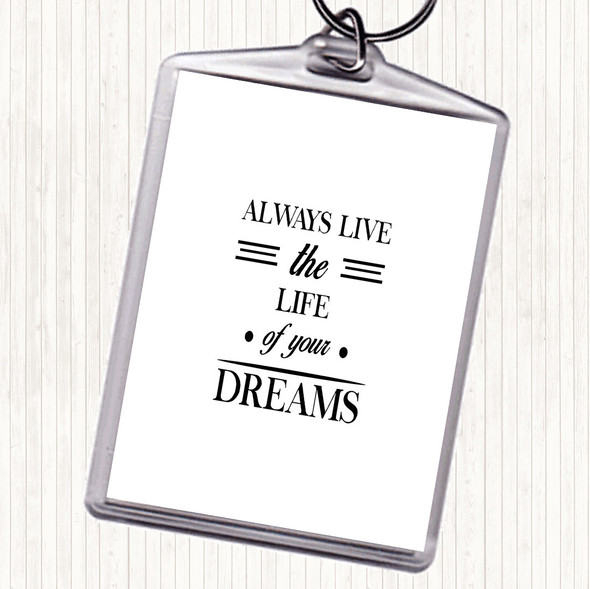 White Black Live The Life Quote Bag Tag Keychain Keyring