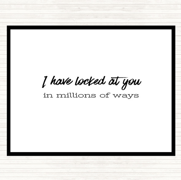 White Black Looked At You Quote Mouse Mat Pad