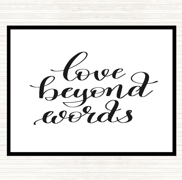 White Black Love Beyond Words Quote Dinner Table Placemat